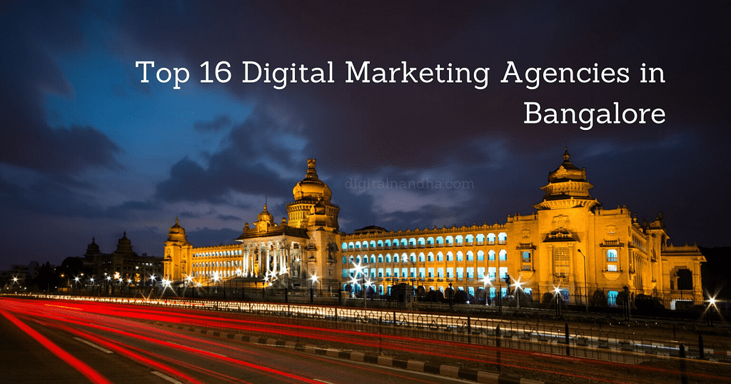 Top 16 Digital Marketing Agencies in Bangalore