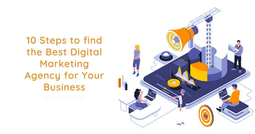 10 steps to find the Best Digital Marketing Agency