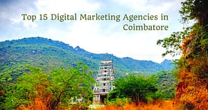 Top 15 Digital Marketing Agencies in Coimbatore